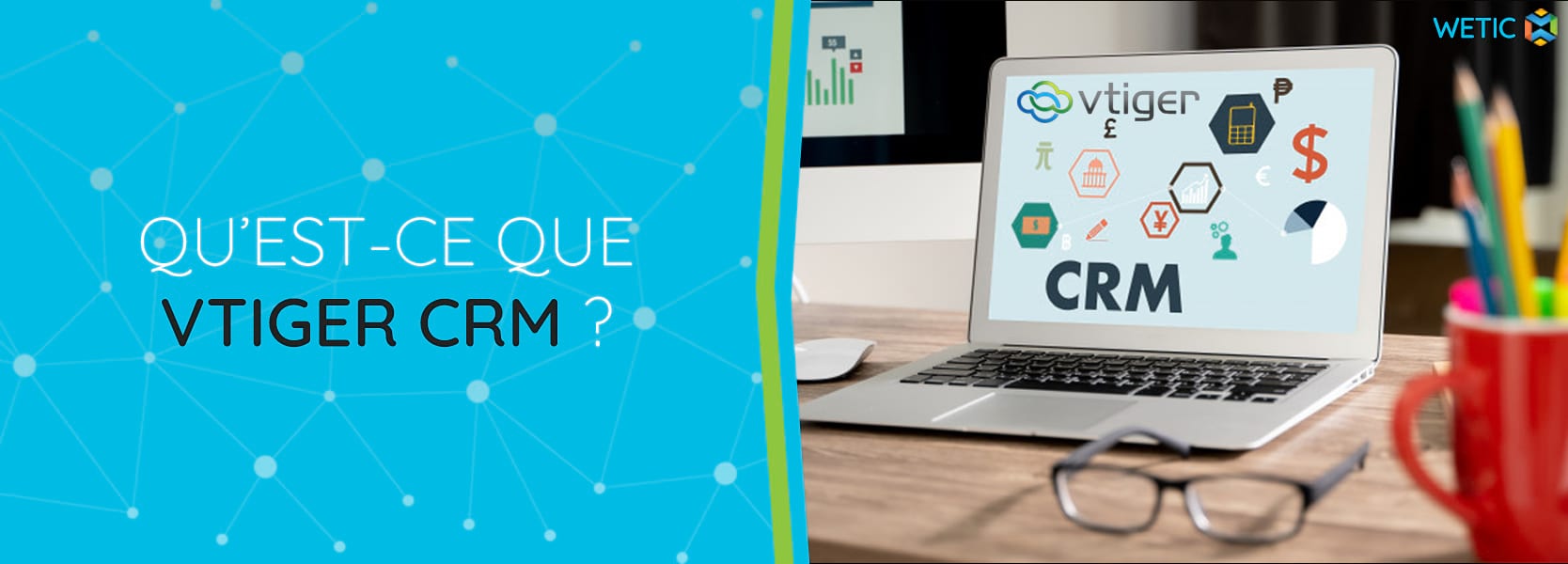 Qu’est-ce que vTiger CRM